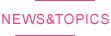 NEWS&TOPICS
